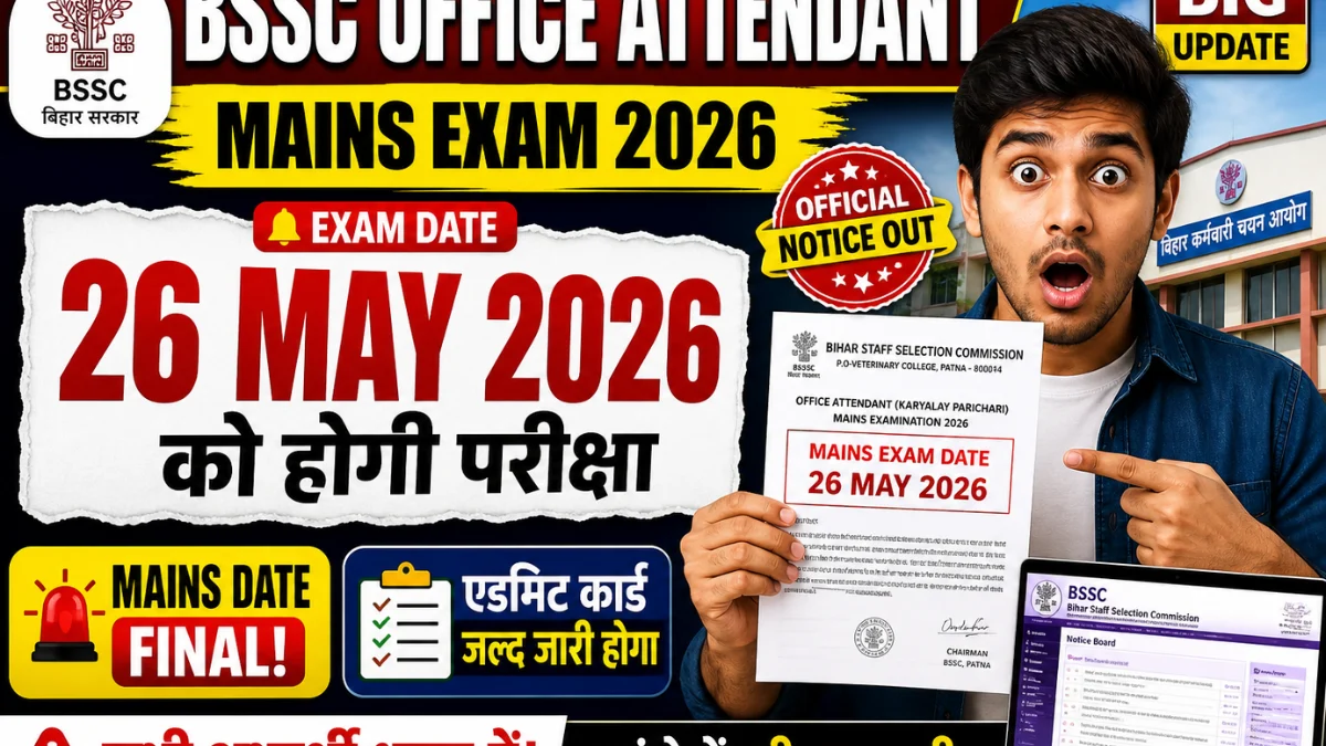 Bihar BSSC Office Attendant apply online 2026 mains exam date update